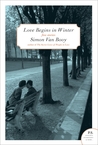 Love Begins in Winter by Simon Van Booy