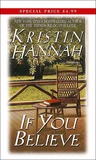 If You Believe by Kristin Hannah If You Believe by Kristin Hannah