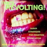 That's Revolting! by Mattilda Bernstein Sycamore That's Revolting! by Mattilda Bernstein Sycamore
