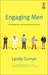 Engaging Men by Lynda Curnyn Engaging Men by Lynda Curnyn