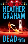 Dead on the Dance Floor by Heather Graham Dead on the Dance Floor by Heather Graham