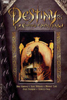 Destiny: A Chronicle of Deaths Foretold Destiny: A Chronicle of Deaths Foretold