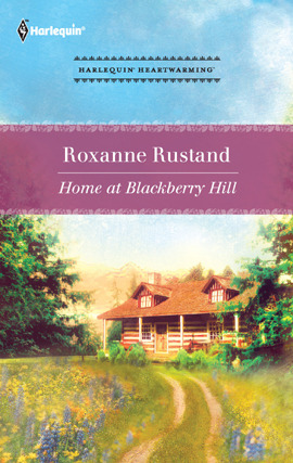 Home at Blackberry Hill by Roxanne Rustand Home at Blackberry Hill by Roxanne Rustand