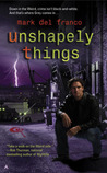 Unshapely Things by Mark Del Franco