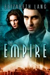 The Empire by Elizabeth Lang The Empire by Elizabeth Lang