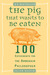 The Pig That Wants to Be Eaten: 100 Experiments for the Armchair Philosopher