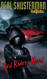 Red Rider's Hood by Neal Shusterman Red Rider's Hood by Neal Shusterman