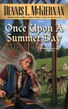 Once Upon a Summer Day by Dennis L. McKiernan Once Upon a Summer Day by Dennis L. McKiernan