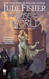 The Rose of the World (Fool's Gold, #3) The Rose of the World (Fool's Gold, #3)