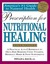 Prescription for Nutritional Healing: A Practical A-to-Z Reference to Drug-Free Remedies Using Vitamins, Minerals, Herbs & Food Supplements (Paperback)