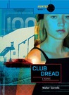 Club Dread (Hunted, #2) Club Dread (Hunted, #2)