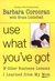 Use What You've Got: and Other Business Lessons I Learned from My Mom
