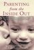 Parenting from the Inside Out (Hardcover)