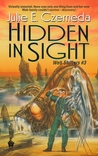 Hidden in Sight by Julie E. Czerneda Hidden in Sight by Julie E. Czerneda