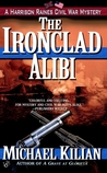 The Ironclad Alibi (Harrison Raines Civil War Mysteries #3)