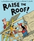 Raise the Roof
