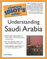 The Complete Idiot's Guide to Understanding Saudi Arabia The Complete Idiot's Guide to Understanding Saudi Arabia