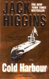 Cold Harbour by Jack Higgins Cold Harbour by Jack Higgins