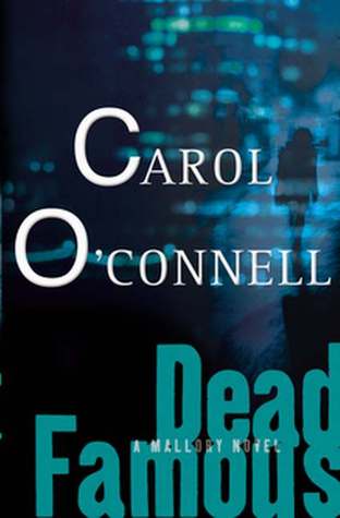 Dead Famous by Carol O'Connell
