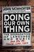 Doing Our Own Thing: The De...