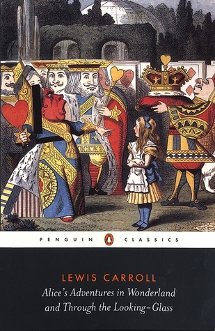 Alice's Adventures in Wonderland & Through the Looking-Glass, and What Alice Found There