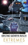 Extremes by Kristine Kathryn Rusch Extremes by Kristine Kathryn Rusch