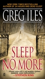 Sleep No More by Greg Iles