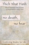 No Death, No Fear by Thich Nhat Hanh