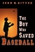 The Boy Who Saved Baseball (Hardcover)