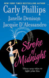 Stroke of Midnight by Carly Phillips Stroke of Midnight by Carly Phillips