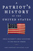 A Patriot's History of the United States: From Columbus's Great Discovery to the War on Terror (Hardcover)