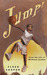 Jump!: From the Life of Mic...