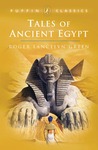 Tales of Ancient Egypt by Roger Lancelyn Green