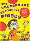 The Stupendous Dodgeball Fiasco The Stupendous Dodgeball Fiasco