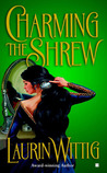 Charming the Shrew by Laurin Wittig