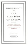 On the Pleasure of Hating by William Hazlitt