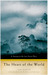 The Heart of the World: A Journey to the Last Secret Place