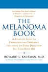 The Melanoma Book: A Complete Guide to Prevention and Treatment, Including theEarly DetectionSelf-Exam Body Map