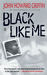 Black Like Me: 35th Anniversary Edition (Paperback)
