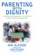 Parenting with Dignity by Mac Bledsoe
