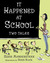 It Happened at School: Two ...
