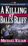 A Killing at Ball's Bluff (Harrison Raines Civil War Mysteries #2)