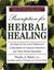 UC Prescription for Herbal Healing: An Easy-to-Use A-Z Reference to Hundreds of Common Disorders andTheir Herbal Remedies (Paperback)