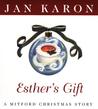 Esther's Gift by Jan Karon Esther's Gift by Jan Karon