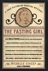 The Fasting Girl by Michelle Stacey The Fasting Girl by Michelle Stacey