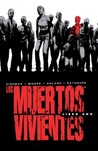 Los muertos vivientes (Edición Integral: Libro I) Los muertos vivientes