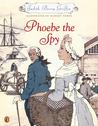 Phoebe the Spy by Judith Berry Griffin Phoebe the Spy by Judith Berry Griffin