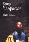 Bronx Masquerade
