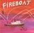 FIREBOAT: The Heroic Adventures of the John J. Harvey (Hardcover)
