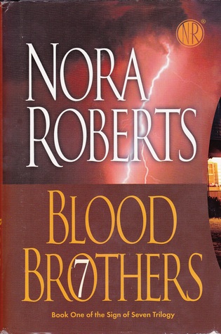 Blood Brothers (Sign of Seven trilogy #1) by Nora Roberts